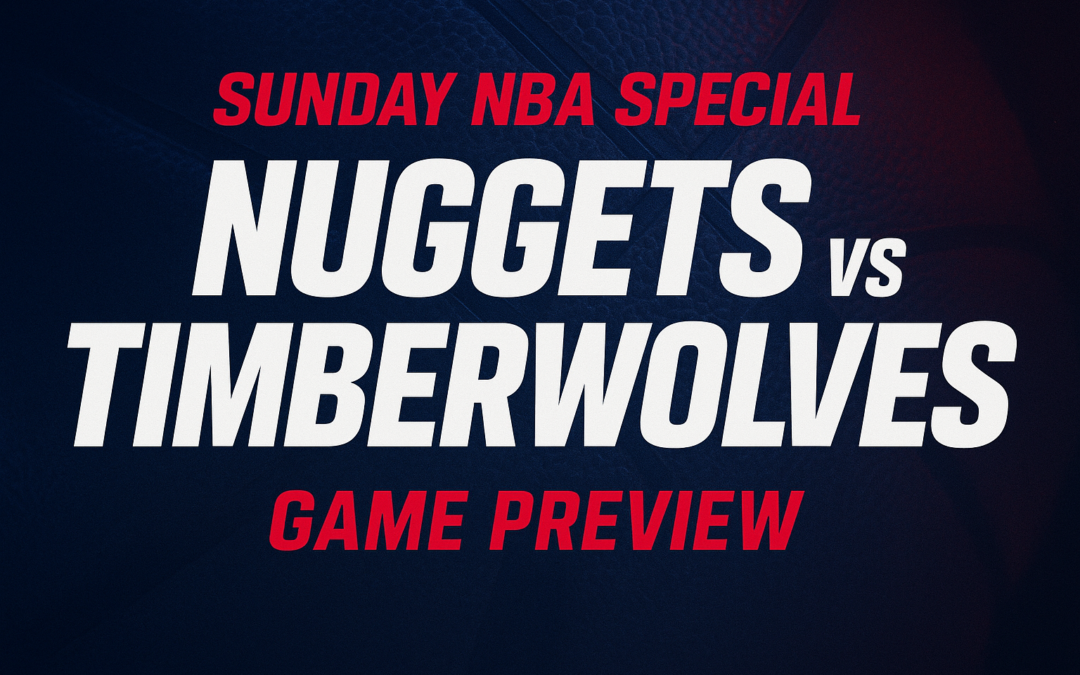 Sunday NBA Special: Nuggets vs Timberwolves