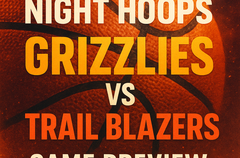 Wednesday Night Hoops Grizzlies vs Trail Blazers